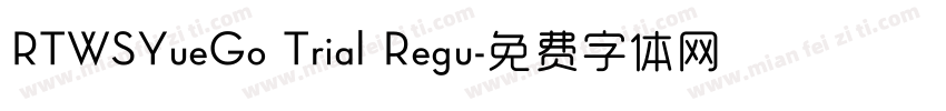 RTWSYueGo Trial Regu字体转换